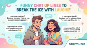 Funny Chat Up Lines to Break the Ice With Laughs!